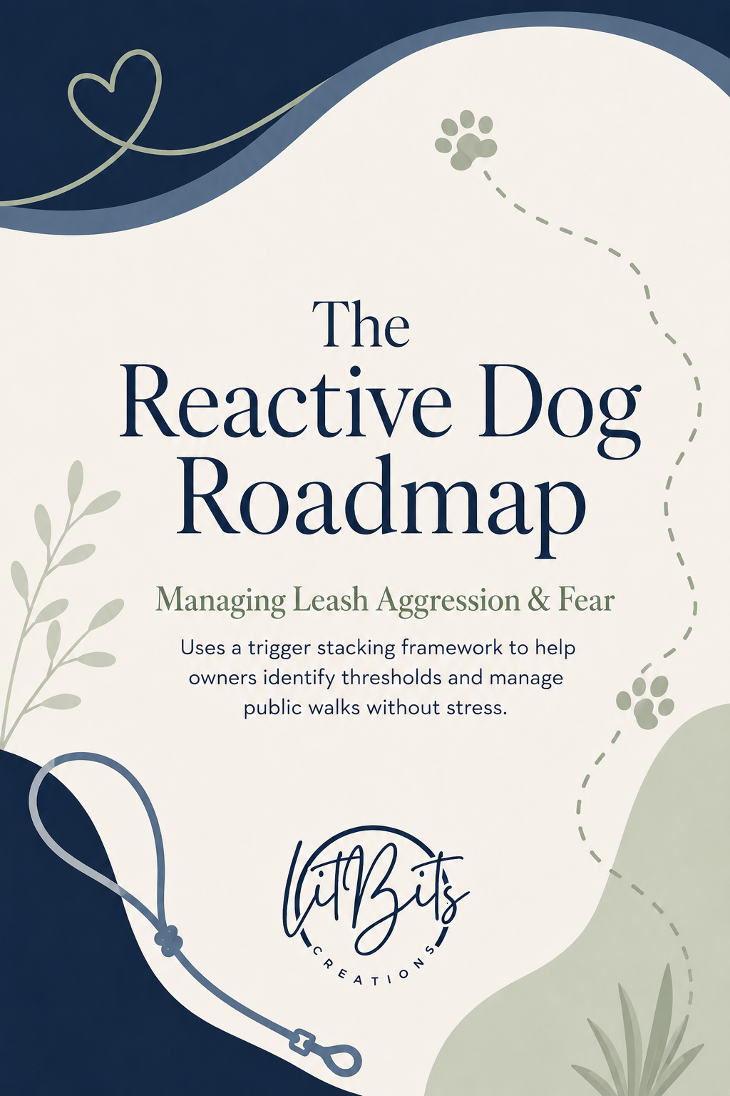 The Reactive Dog Roadmap: Managing Leash Aggression and Fear